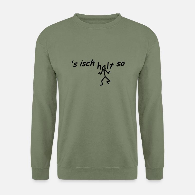 's isch halt so - Unisex Pullover - Armeegrün