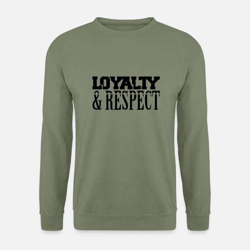 loyalty_respect_t1 - Unisex Pullover - Armeegrün