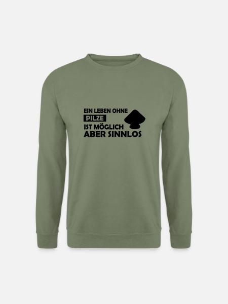 ein leben ohne pilze - Unisex Pullover - Armeegrün