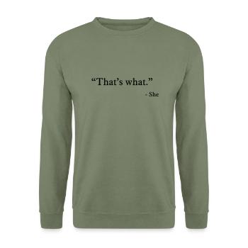 that's what she said - Unisex Pullover - Armeegrün - Vorne - Alina (178cm) & Michal (187cm)