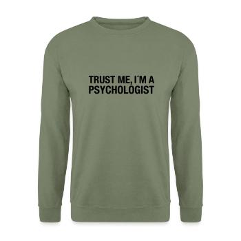 Trust Me I'm A Psychologist - Sweat-shirt Unisexe - vert militaire - Devant - Alina (178cm) & Michal (187cm)
