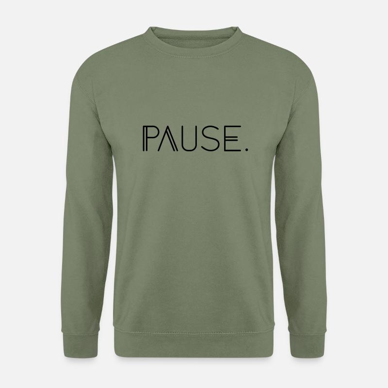 Pause. - Unisex Pullover - Armeegrün