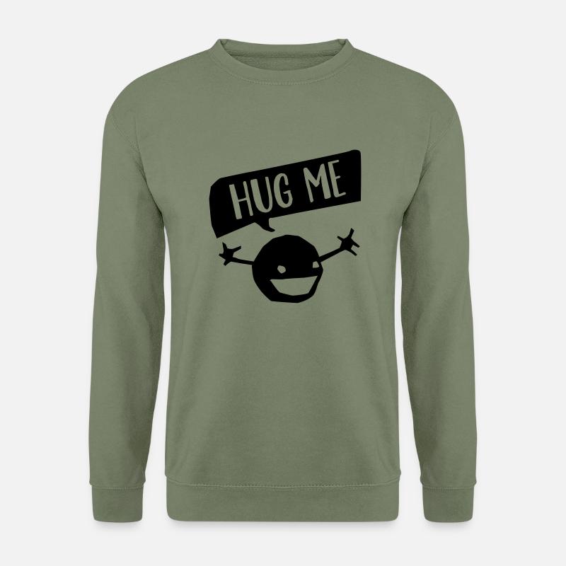 Hug Me - Unisex Pullover - Armeegrün