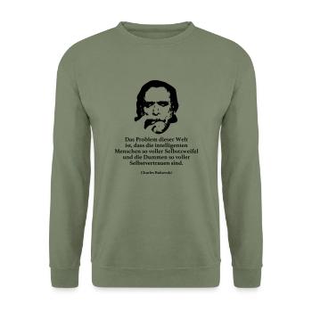 Bukowski: Das Problem dieser Welt ist, dass die i - Unisex Pullover - Armeegrün - Vorne - Alina (178cm) & Michal (187cm)