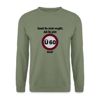60. Geburtstag Ü60 – Damit Du nicht vergißt... - Unisex Pullover - Armeegrün - Vorne - Alina (178cm) & Michal (187cm)