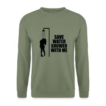 Save water shower with me - humour, écologie - Sweat-shirt Unisexe - vert militaire - Devant - Alina (178cm) & Michal (187cm)
