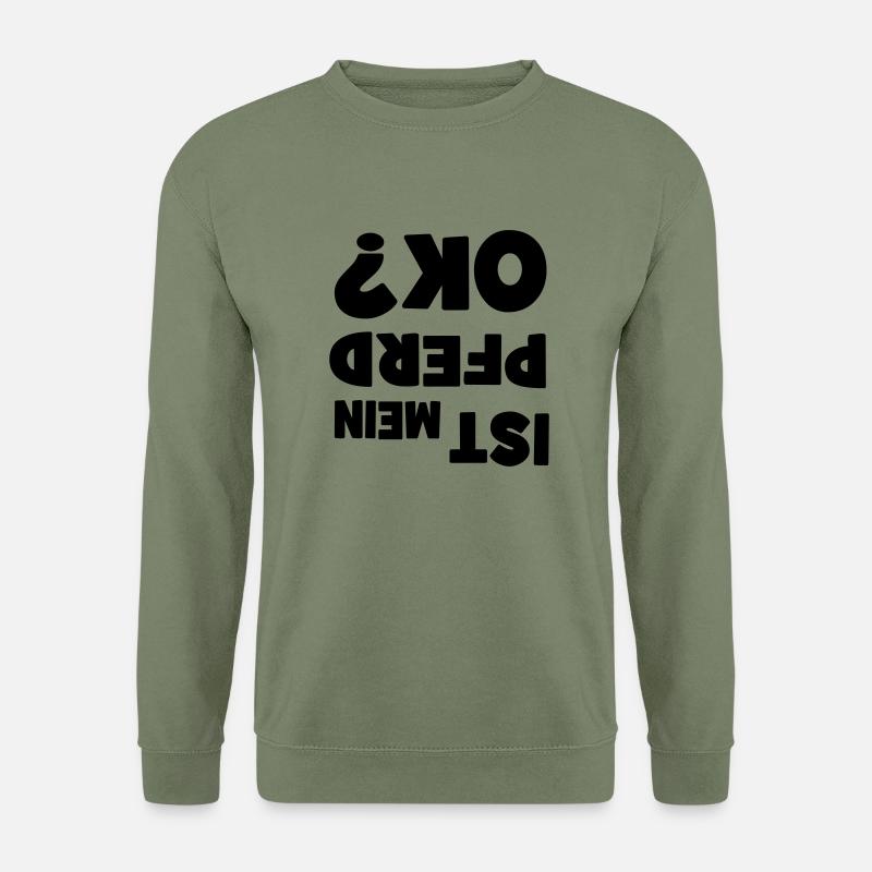 Ist mein Pferd ok? - Unisex Pullover - Armeegrün