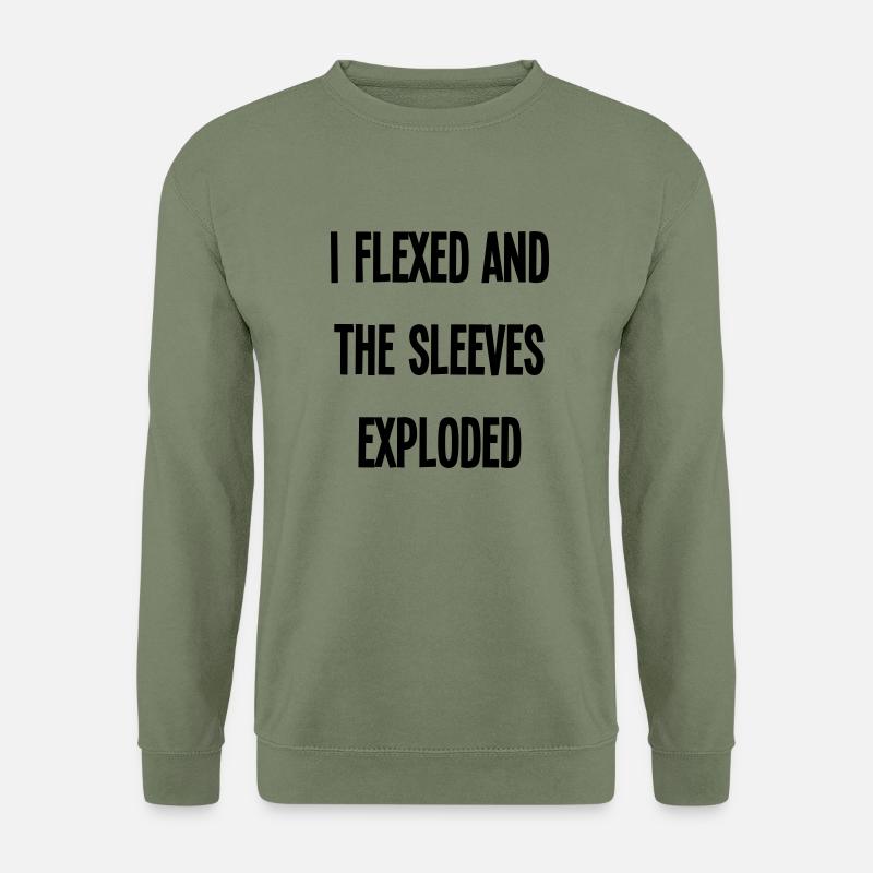 i flexed and the sleeves - Unisex Pullover - Armeegrün