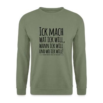 Ick mach wat ick will Berlin Berliner Mundart - Unisex Pullover - Armeegrün - Vorne - Alina (178cm) & Michal (187cm)