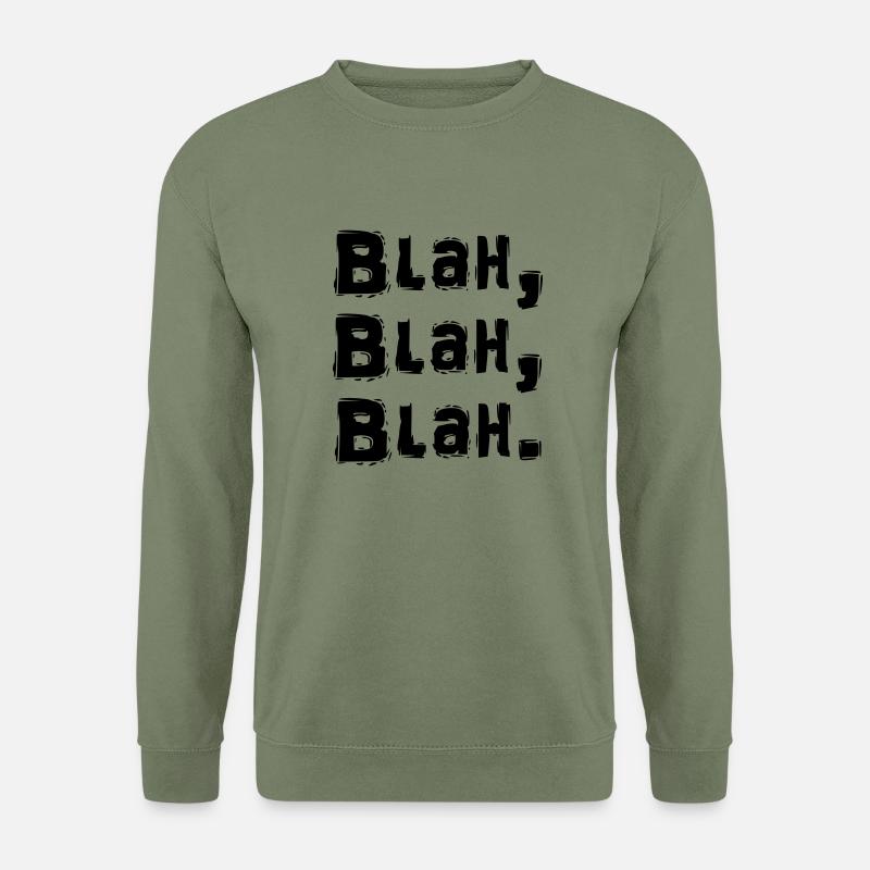 blah blah blah - Unisex Pullover - Armeegrün