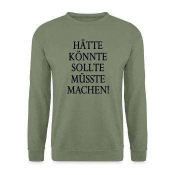 Lustige witzige Sprüche Spruch Arbeit lustig hätte - Unisex Pullover - Armeegrün - Vorne - Alina (178cm) & Michal (187cm)