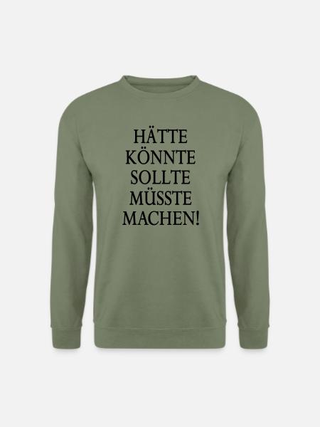 Lustige witzige Sprüche Spruch Arbeit lustig hätte - Unisex Pullover - Armeegrün