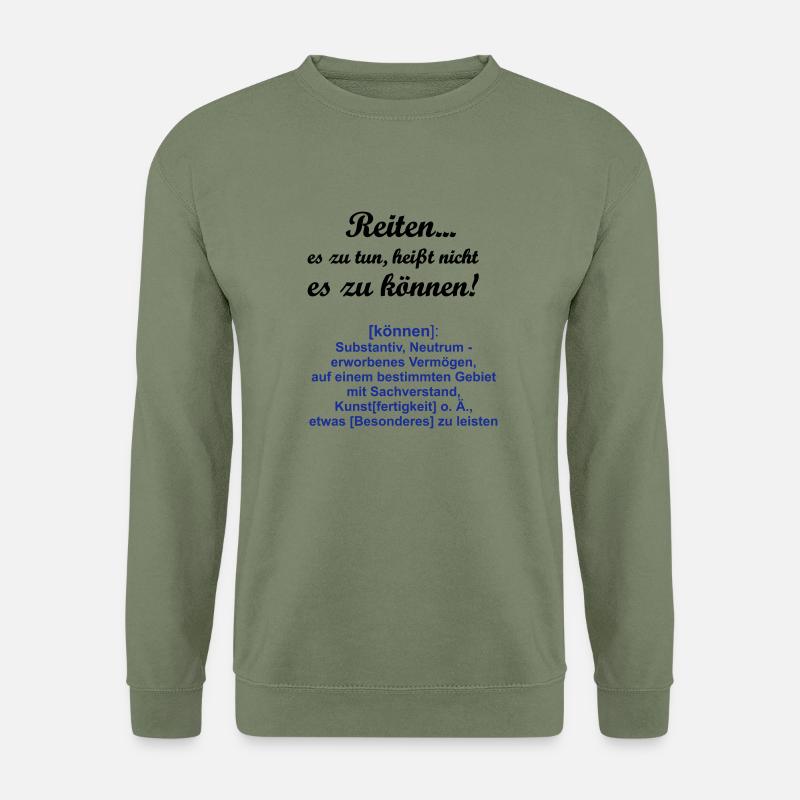 Reiten Es zu tun, heißt nicht es zu können - Unisex Pullover - Armeegrün