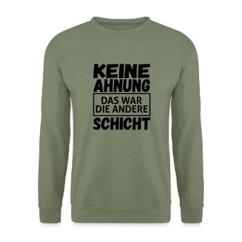 Keine Ahnung Das War Die Andere Schicht - Unisex Pullover - Armeegrün - Vorne - Alina (178cm) & Michal (187cm)