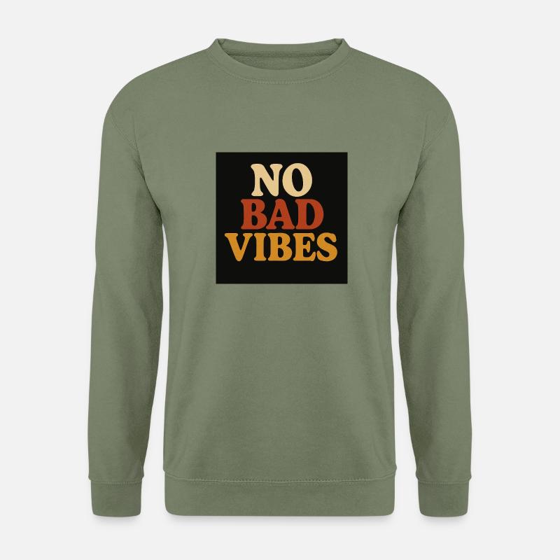 No Bad Vibes - Unisex Sweatshirt - army green