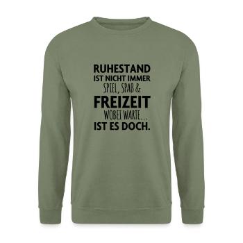 Rente ist nicht nur spiel spaß und Freizeit - Unisex Pullover - Armeegrün - Vorne - Alina (178cm) & Michal (187cm)