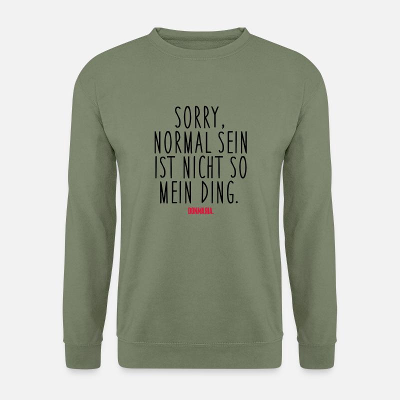 Normal sein - Unisex Pullover - Armeegrün