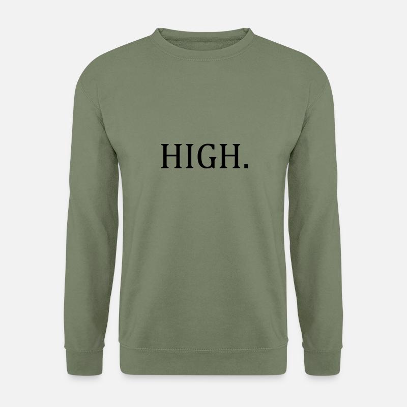 high. - Unisex Pullover - Armeegrün