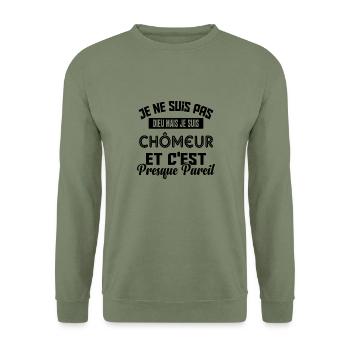 Tshirt homme Je suis pas dieu mais Chômeur - Sweat-shirt Unisexe - vert militaire - Devant - Alina (178cm) & Michal (187cm)