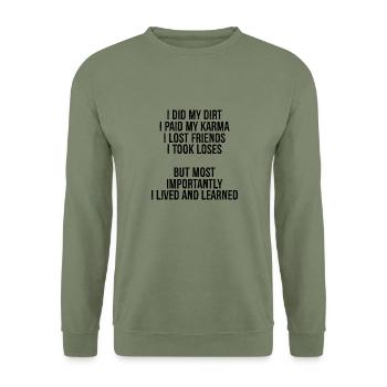 I did my dirt I paid my karma I lost friends I - Unisex Sweatshirt - army green - Front - Alina (178cm) & Michal (187cm)