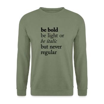 be bold Typography - Unisex Pullover - Armeegrün - Vorne - Alina (178cm) & Michal (187cm)