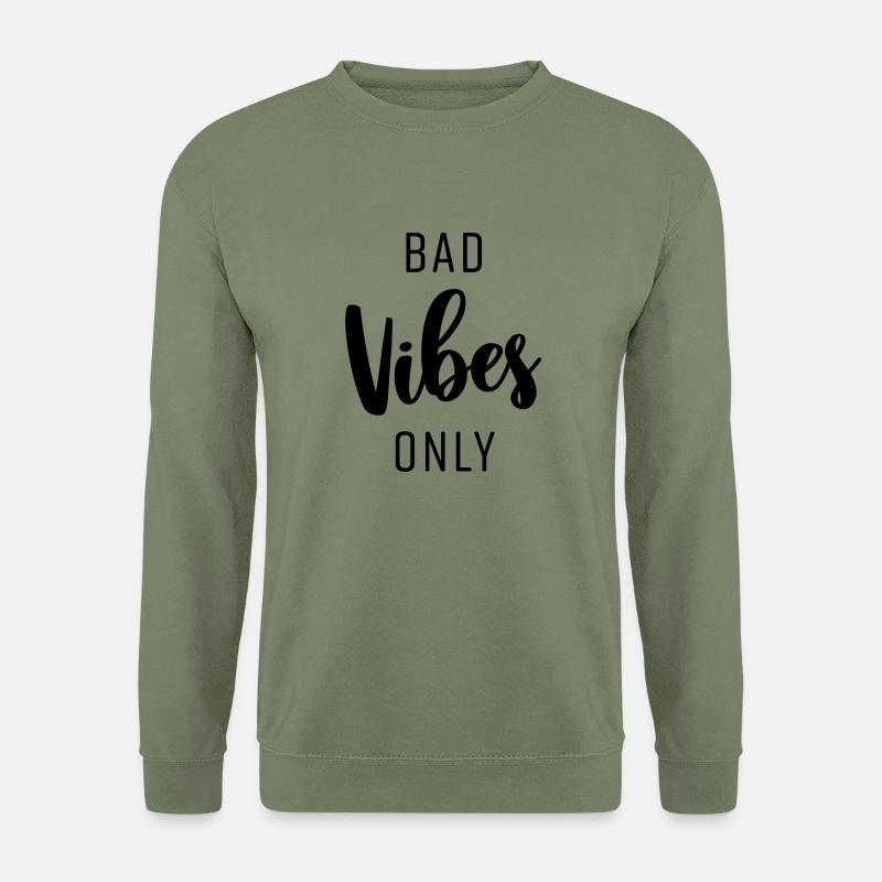 BAD VIBES ONLY - Unisex Pullover - Armeegrün