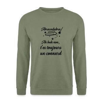 Abracadabra Connard - Noir - Sweat-shirt Unisexe - vert militaire - Devant - Alina (178cm) & Michal (187cm)