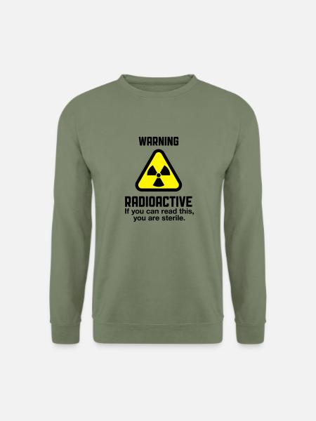 Attention: Radioactivity - Unisex Sweatshirt - army green