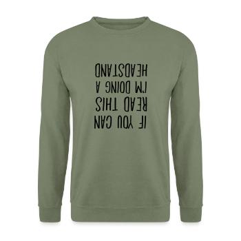 If You Can Read This I'm Doing A Headstand - Unisex Sweatshirt - army green - Front - Alina (178cm) & Michal (187cm)