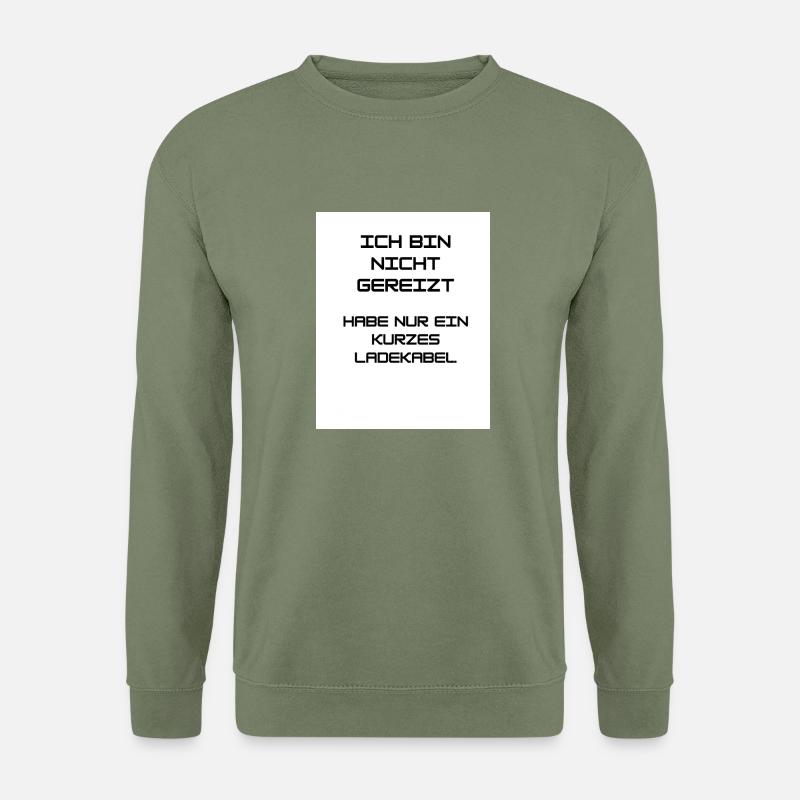 ICH BIN NICHT GEREIZT - Unisex Pullover - Armeegrün