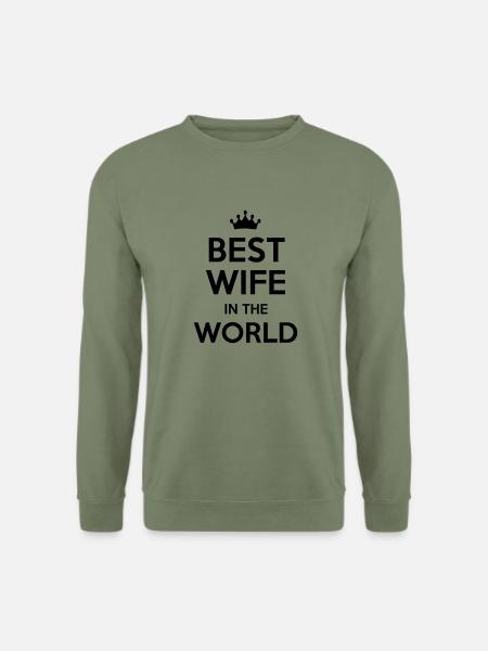 best wife in the world - Unisex Pullover - Armeegrün