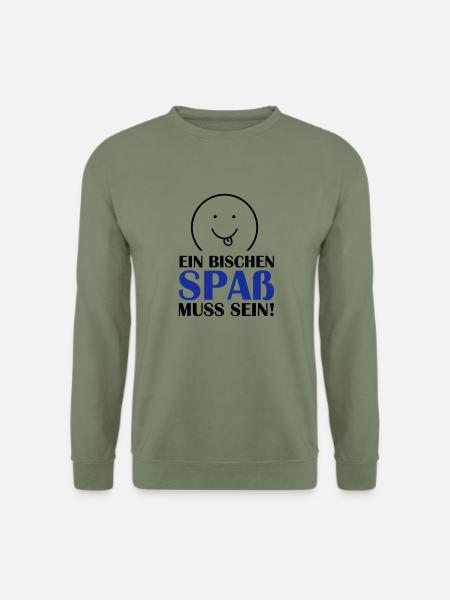 (spass_muss_sein_02) - Unisex Pullover - Armeegrün