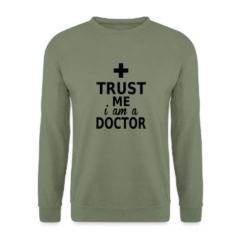 trust me i am a doctor - Unisex Sweatshirt - army green - Front - Alina (178cm) & Michal (187cm)