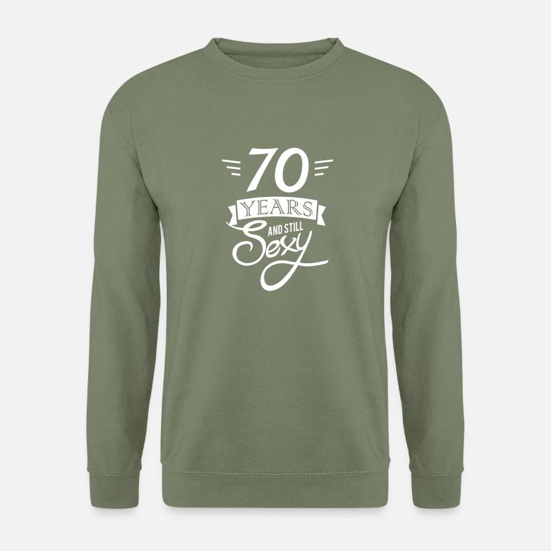 70 years and still sexy - Unisex Pullover - Armeegrün