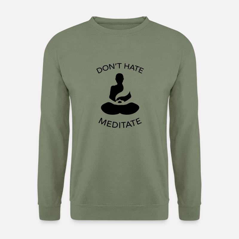 Don't Hate Meditate - Sweat-shirt Unisexe - vert militaire