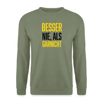 Besser nie als garnicht Besser spät als nie - Unisex Pullover - Armeegrün - Vorne - Alina (178cm) & Michal (187cm)