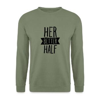Her Better Half - Sweat-shirt Unisexe - vert militaire - Devant - Alina (178cm) & Michal (187cm)