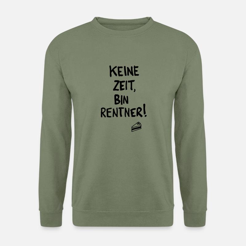 Keine Zeit, bin Rentner! - Unisex Pullover - Armeegrün