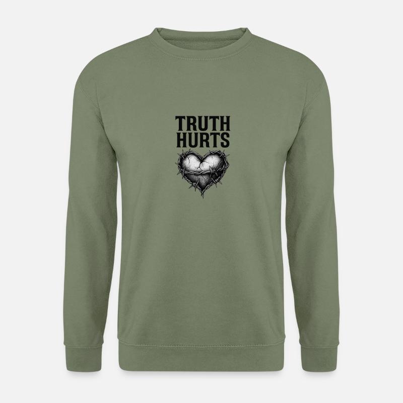 TRUTH HURTS - Unisex Pullover - Armeegrün