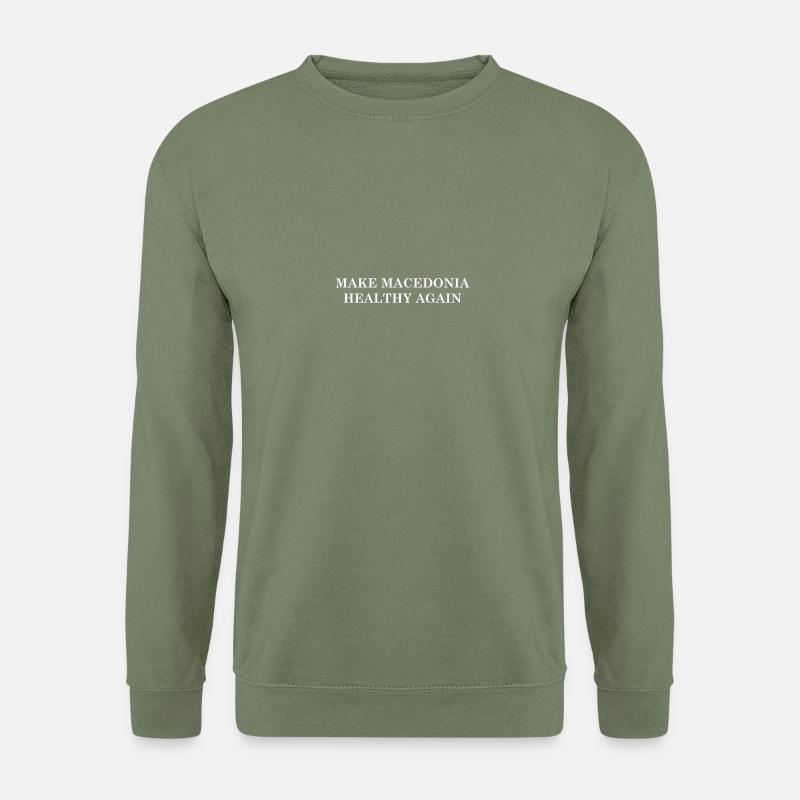 Make Macedonia Healthy Again - Unisex Sweatshirt - army green