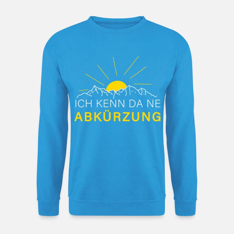 ich kenn da ne abkürzung spruch berg wandern sport - Unisex Pullover - Meeresblau