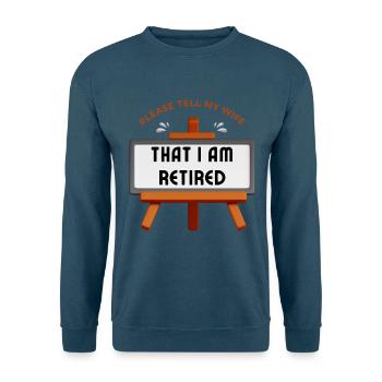 Please tell my wife that I am retired. - Unisex Sweatshirt - sea blue - Front - Alina (178cm) & Michal (187cm)