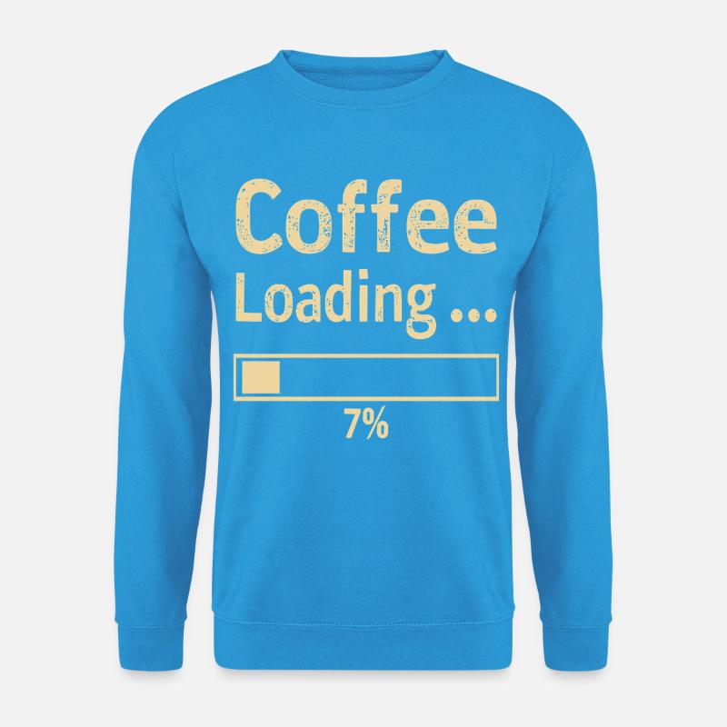 Coffee Loading Spruch Zitat - Unisex Pullover - Meeresblau