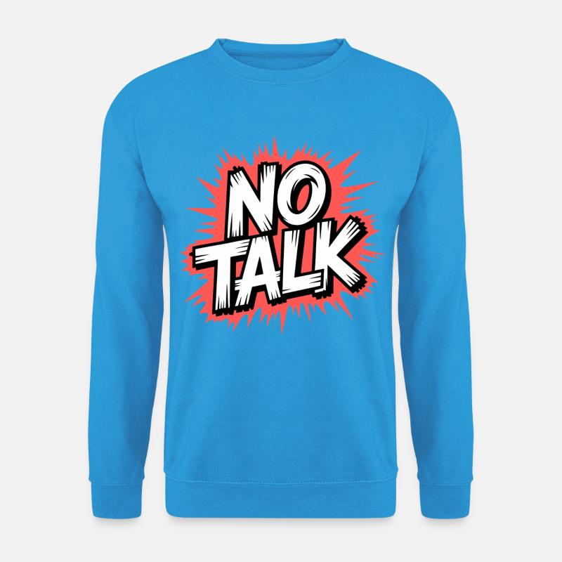 No Talk Statement - Unisex Pullover - Meeresblau