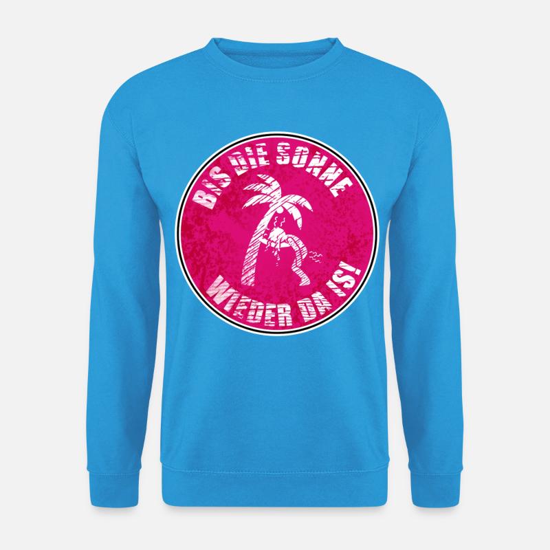 Bis die Sonne wieder da is! - Unisex Pullover - Meeresblau