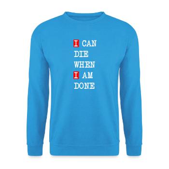 Mourir quand j’aurai fini – design sombre et statement - Sweat-shirt Unisexe - bleu mer - Devant - Alina (178cm) & Michal (187cm)