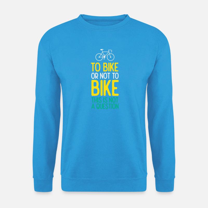 Mit dem Fahrrad oder nicht mit dem Fahrrad. Das ist keine Frage - Unisex Pullover - Meeresblau