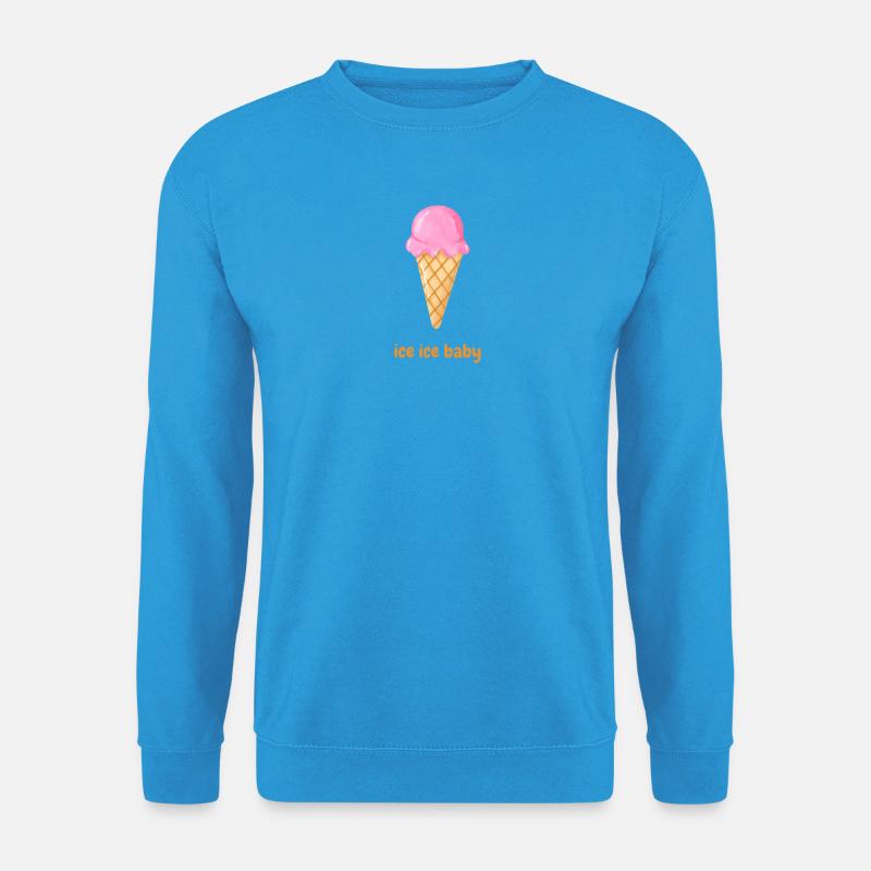 Eis eis baby - Unisex Sweatshirt - sea blue