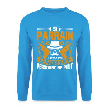 Si Parrain ne peut pas le fabriquer humour bricola - Sweat-shirt Unisexe - bleu mer - Devant - Alina (178cm) & Michal (187cm)