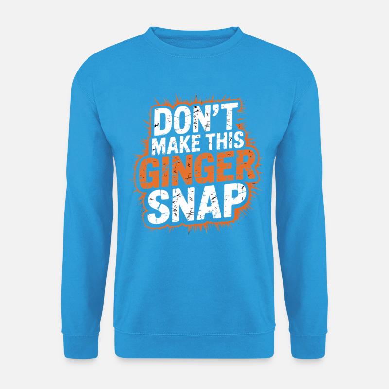 Don't Make This Ginger Snap - Unisex Pullover - Meeresblau
